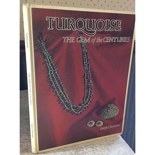 Turquoise The Gem of the Centuries: Branson, Oscar T., Profusely